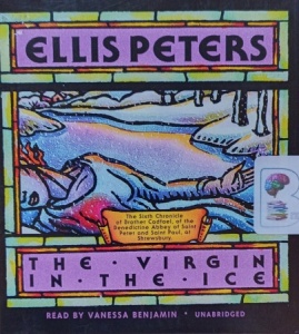 The Virgin in the Ice written by Ellis Peters performed by Vanessa Benjamin on Audio CD (Unabridged)